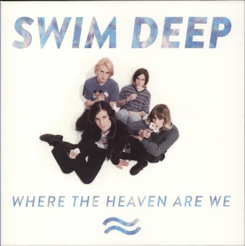 Swim Deep Where The Heaven Are We - Blue & White Swirl Vinyl vinyl LP album (LP record) UK XWILPWH876694