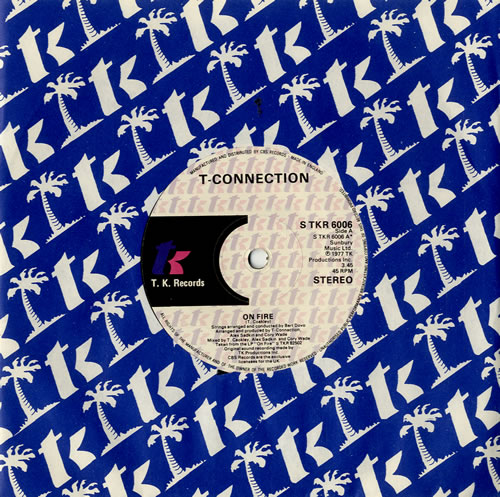 T-Connection On Fire 7" vinyl single (7 inch record / 45) UK TC.07ON573731