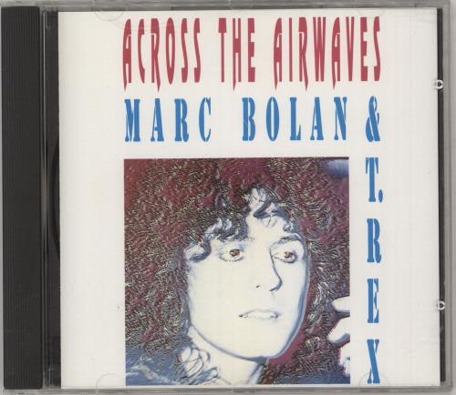 T-Rex / Tyrannosaurus Rex Across The Airwaves CD album (CDLP) Australian REXCDAC733157