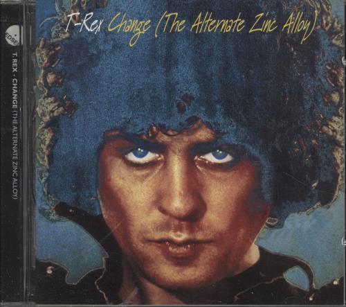 T-Rex / Tyrannosaurus Rex Change (The Alternate Zinc Alloy) CD album (CDLP) UK REXCDCH745011