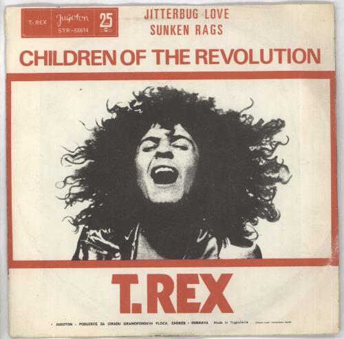 T-Rex / Tyrannosaurus Rex Children Of The Revolution 7" vinyl single (7 inch record / 45) Yugoslavian REX07CH131363