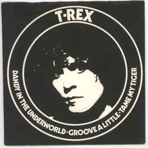 T-Rex / Tyrannosaurus Rex Dandy In The Underworld - A Label Demo + P/S 7" vinyl single (7 inch record / 45) UK REX07DA730088