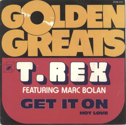 T-Rex / Tyrannosaurus Rex Get It On 7" vinyl single (7 inch record / 45) Belgian REX07GE732284