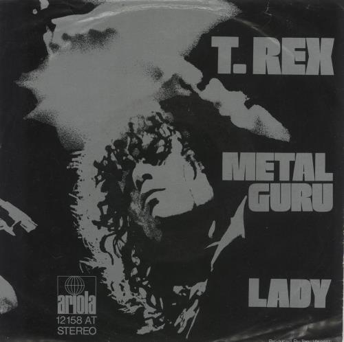T-Rex / Tyrannosaurus Rex Metal Guru 7" vinyl single (7 inch record / 45) German REX07ME731042