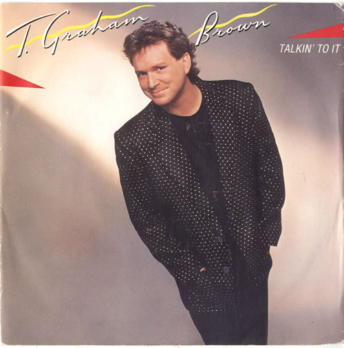 T. Graham Brown Talkin' To It 7" vinyl single (7 inch record / 45) UK V7A07TA615072