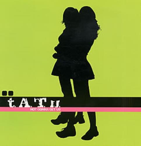 t.A.T.u. Not Gonna Get Us 12" vinyl single (12 inch record / Maxi-single) European TAT12NO243146