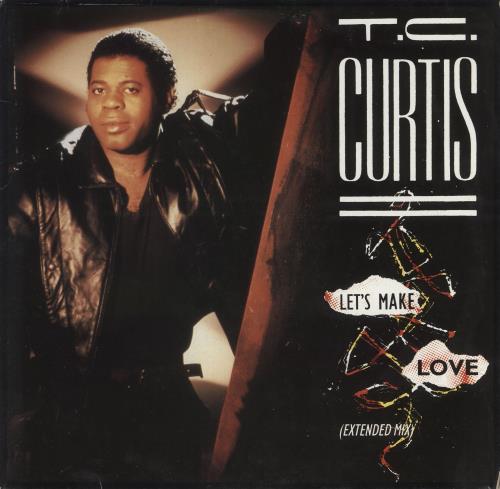 T.C. Curtis Let's Make Love 12" vinyl single (12 inch record / Maxi-single) UK UCY12LE724129