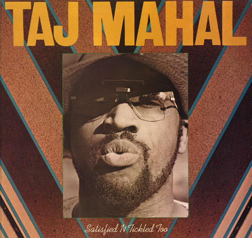 Taj Mahal Satisfied 'N Tickled Too vinyl LP album (LP record) UK TAJLPSA555028