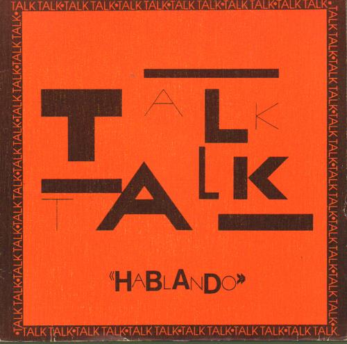 Talk Talk Hablando 7" vinyl single (7 inch record / 45) Spanish TTK07HA652100
