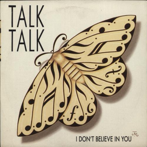Talk Talk I Don't Believe In You 7" vinyl single (7 inch record / 45) UK TTK07ID150588