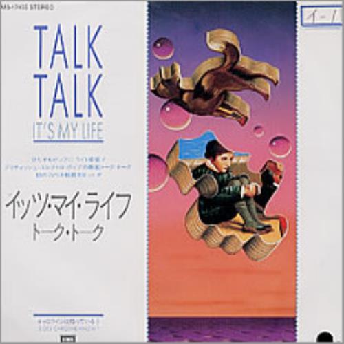 Talk Talk It's My Life 7" vinyl single (7 inch record / 45) Japanese TTK07IT210548
