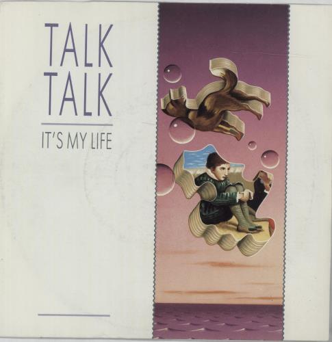 Talk Talk It's My Life 7" vinyl single (7 inch record / 45) UK TTK07IT608595