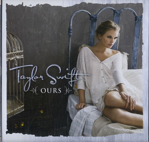 Taylor Swift Ours CD single (CD5 / 5") US T50C5OU557848