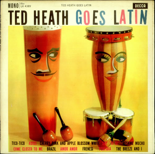 Ted Heath Goes Latin - Mono vinyl LP album (LP record) UK HE3LPGO526895