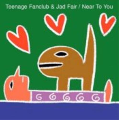Teenage Fanclub Near To You CD single (CD5 / 5") European TFCC5NE207072