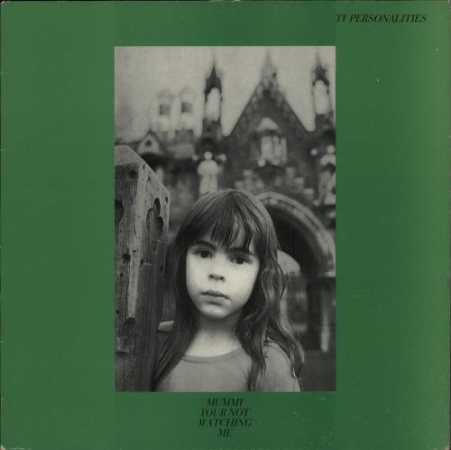Television Personalities Mummy Your Not Watching Me vinyl LP album (LP record) UK TVPLPMU876884