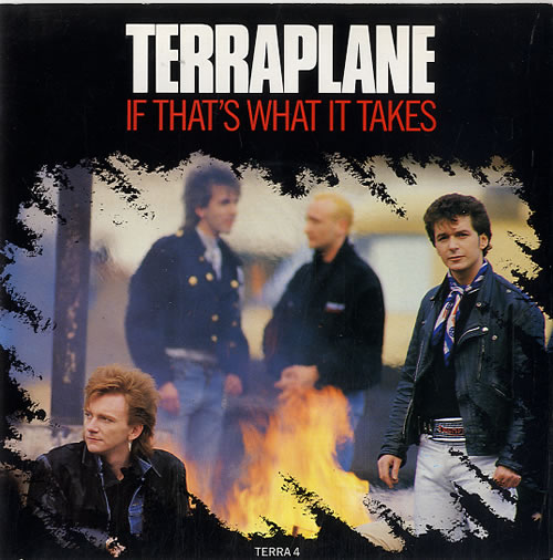 Terraplane If That's What It Takes 7" vinyl single (7 inch record / 45) UK TRP07IF62075