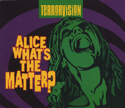 Terrorvision Alice What's The Matter CD single (CD5 / 5") UK TVSC5AL34370