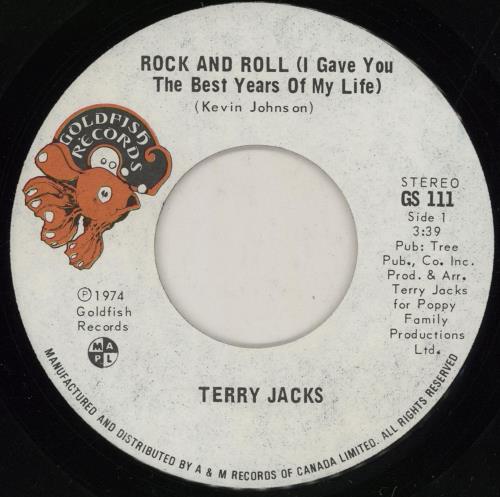 Terry Jacks Rock 'n' Roll (I Gave You The Best Years Of My Life) 7" vinyl single (7 inch record / 45) Canadian TJ-07RO758944