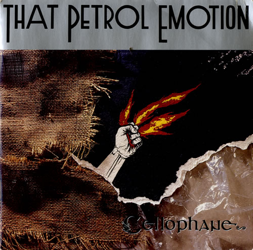 That Petrol Emotion Cellophane 7" vinyl single (7 inch record / 45) UK TPE07CE575236