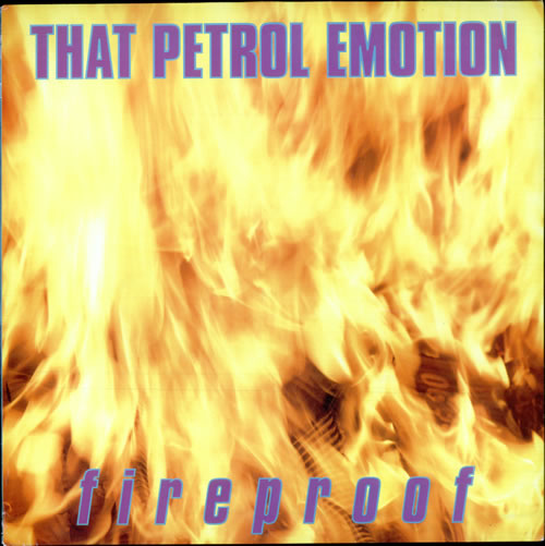 That Petrol Emotion Fireproof vinyl LP album (LP record) UK TPELPFI504035
