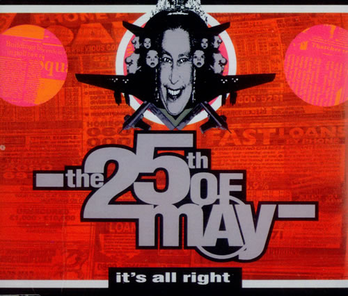 The 25th Of May It's All Right CD single (CD5 / 5") UK 25TC5IT385404