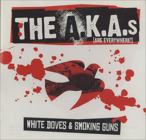 The A.K.A.s White Doves And Smoking Guns CD album (CDLP) UK 7AKCDWH469549