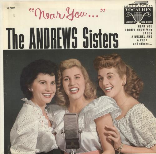 The Andrews Sisters Near You. . . vinyl LP album (LP record) US ADZLPNE747419
