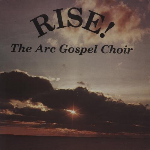 The Arc Gospel Choir Rise!: The Arc Gospel Choir Live In Concert vinyl LP album (LP record) US 8JTLPRI854781