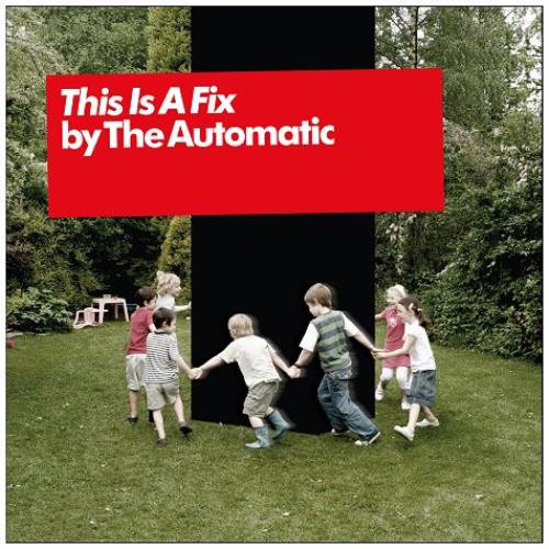 The Automatic This Is A Fix CD album (CDLP) UK X03CDTH443525