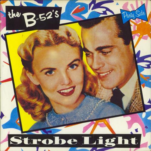 The B-52's Strobe Light / Dirty Back Road 7" vinyl single (7 inch record / 45) UK B5207ST150666