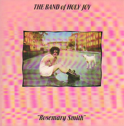 The Band Of Holy Joy Rosemary Smith 7" vinyl single (7 inch record / 45) UK HLJ07RO636976