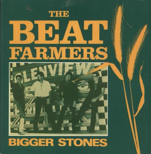 The Beat Farmers Bigger Stones 7" vinyl single (7 inch record / 45) UK UHW07BI509438