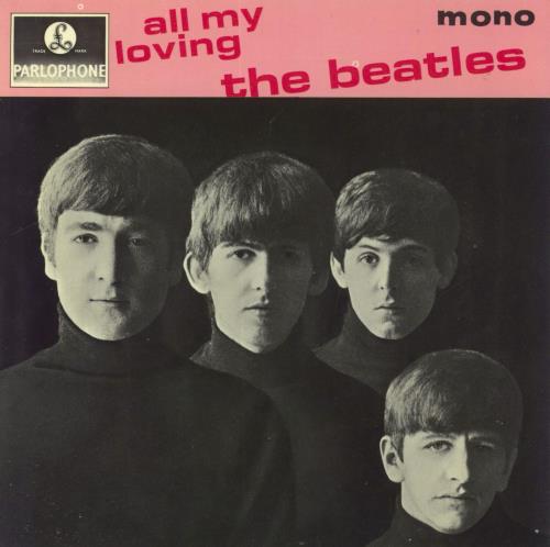 The Beatles All My Loving - 1st 7" vinyl single (7 inch record / 45) UK BTL07AL455548