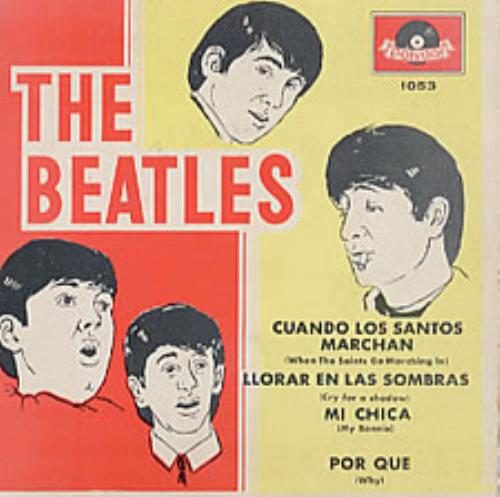 The Beatles Cuando Los Santos Marchan - When The Saints Go Marching In 7" vinyl single (7 inch record / 45) Mexican BTL07CU230867