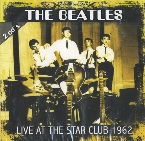 The Beatles Live At The Star Club 1962 - Sealed 2 CD album set (Double CD) Venezuelan BTL2CLI563790