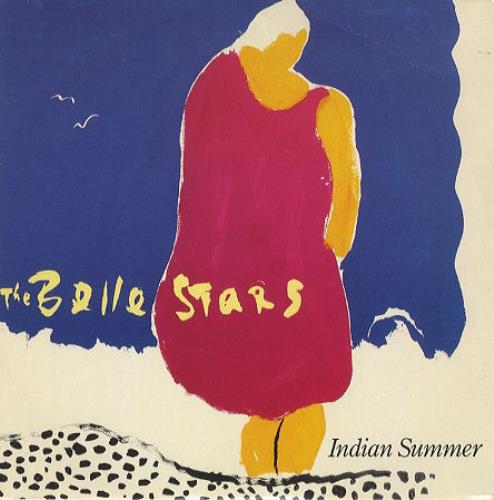 The Belle Stars Indian Summer 7" vinyl single (7 inch record / 45) UK BST07IN237161