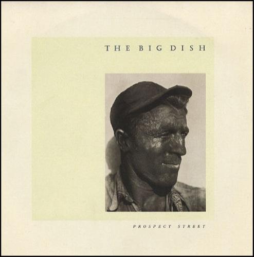 The Big Dish Prospect Street 7" vinyl single (7 inch record / 45) UK BGD07PR195691