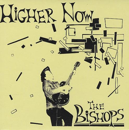 The Bishops (00s) Higher Now 7" vinyl single (7 inch record / 45) UK T0507HI438449