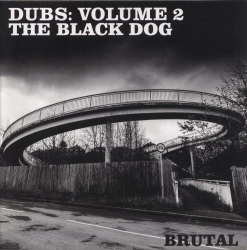 The Black Dog Dubs: Volume 2 Brutal - 180g 12" vinyl single (12 inch record / Maxi-single) UK T\G12DU851389