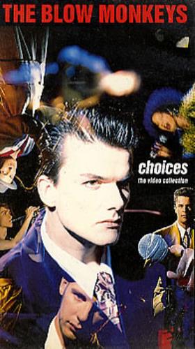 The Blow Monkeys Choices video (VHS or PAL or NTSC) UK BLMVICH274676