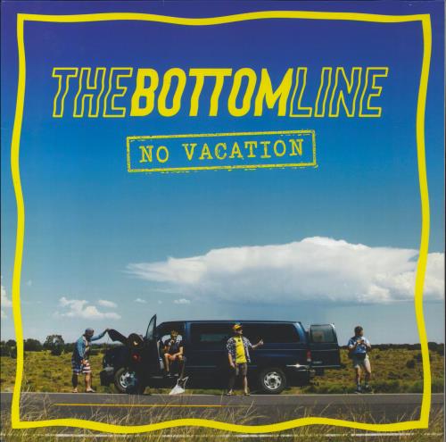 The Bottom Line No Vacation vinyl LP album (LP record) UK 4WMLPNO794709