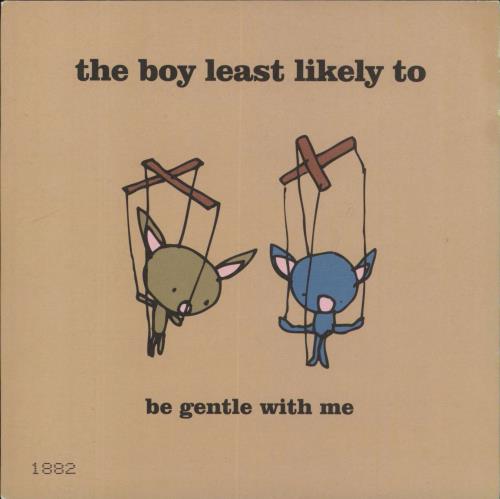 The Boy Least Likely To Be Gentle With Me 7" vinyl single (7 inch record / 45) UK T7E07BE821279