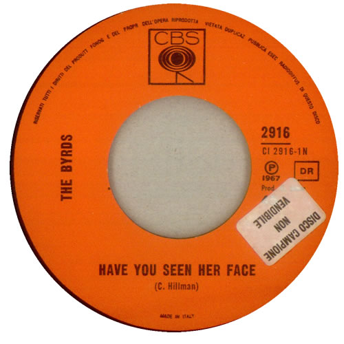 The Byrds Have You Seen Her Face 7" vinyl single (7 inch record / 45) Italian BYR07HA545905
