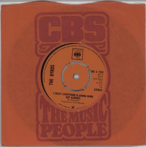 The Byrds I Trust (Everything Is Gonna Work Out Alright) 7" vinyl single (7 inch record / 45) UK BYR07IT754242