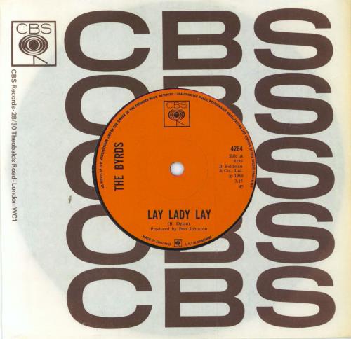 The Byrds Lay Lady Lay - Solid 7" vinyl single (7 inch record / 45) UK BYR07LA799512
