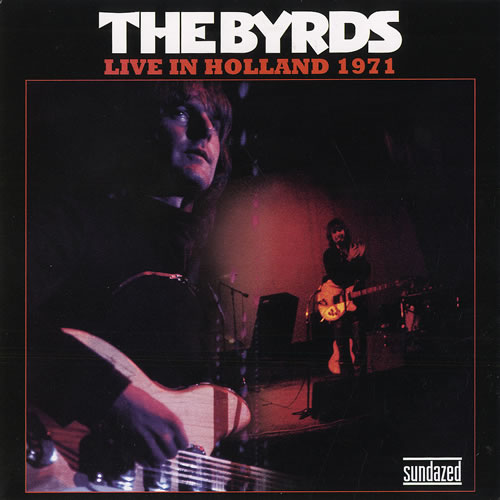 The Byrds Live In Holland 1971 7" vinyl single (7 inch record / 45) US BYR07LI435956