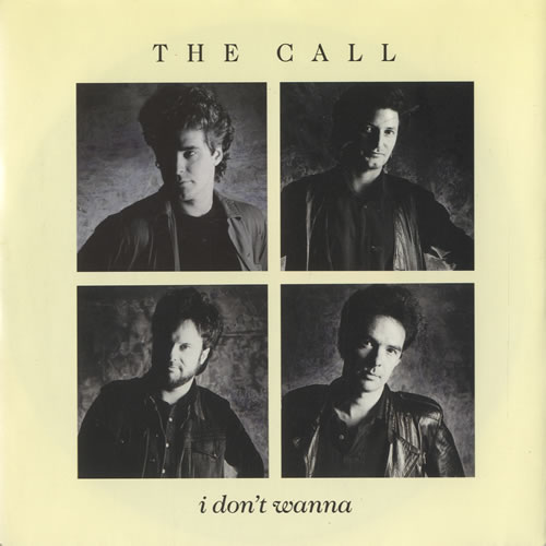 The Call I Don't Wanna 7" vinyl single (7 inch record / 45) UK CLL07ID507376