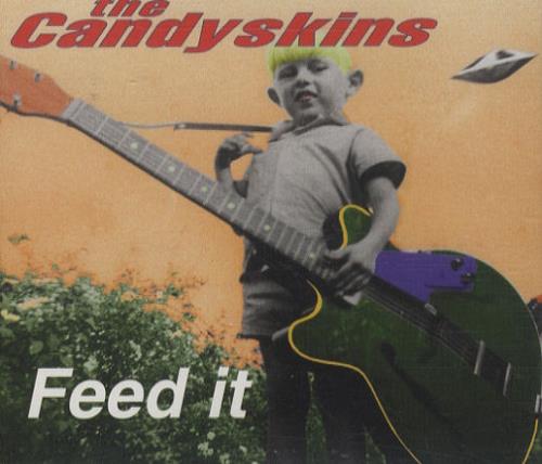 The Candyskins Feed It CD single (CD5 / 5") UK CSKC5FE277049