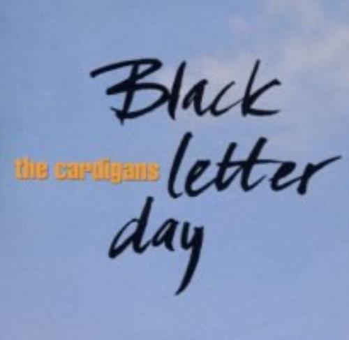 The Cardigans Black Letter Day CD single (CD5 / 5") European CDGC5BL153162